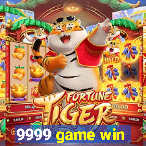 9999 game win